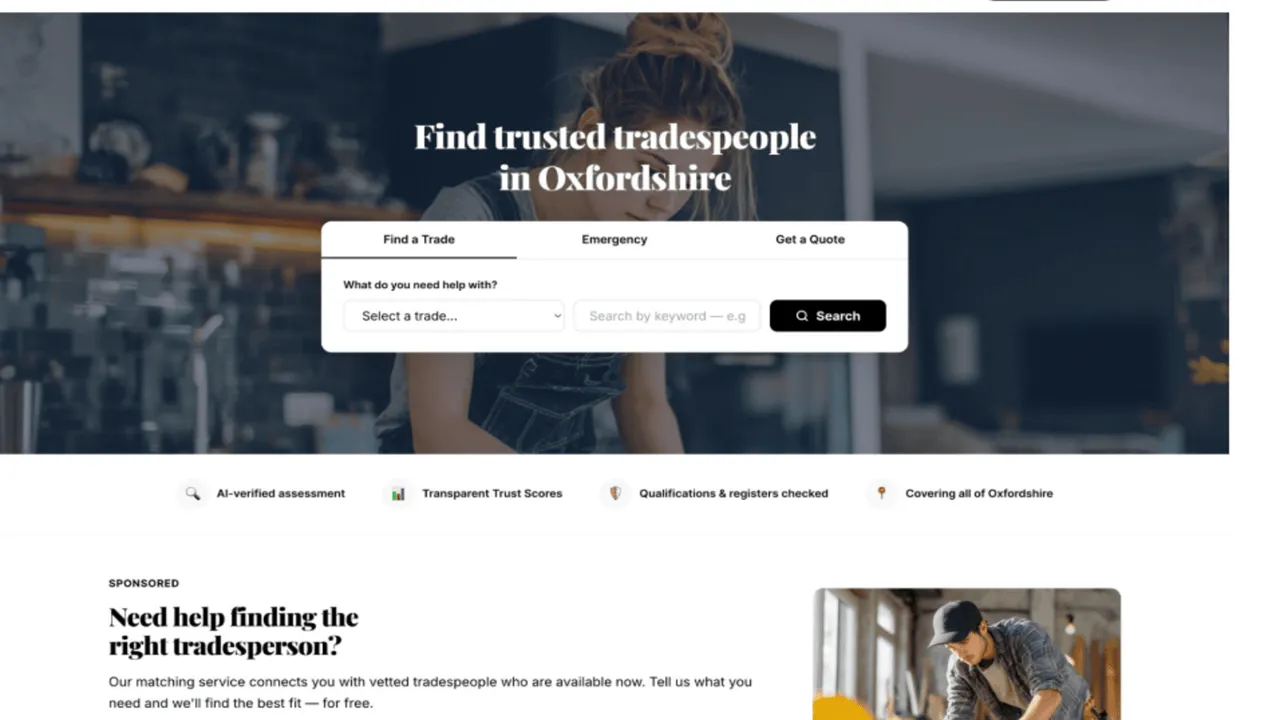 TradesAround  — An AI-powered directory of vetted Oxfordshire tradespeople — every listing scored automatically against Companies House, Gas Safe, NICEIC and FENSA. Free to claim; no per-lead fees